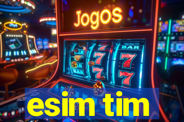 esim tim